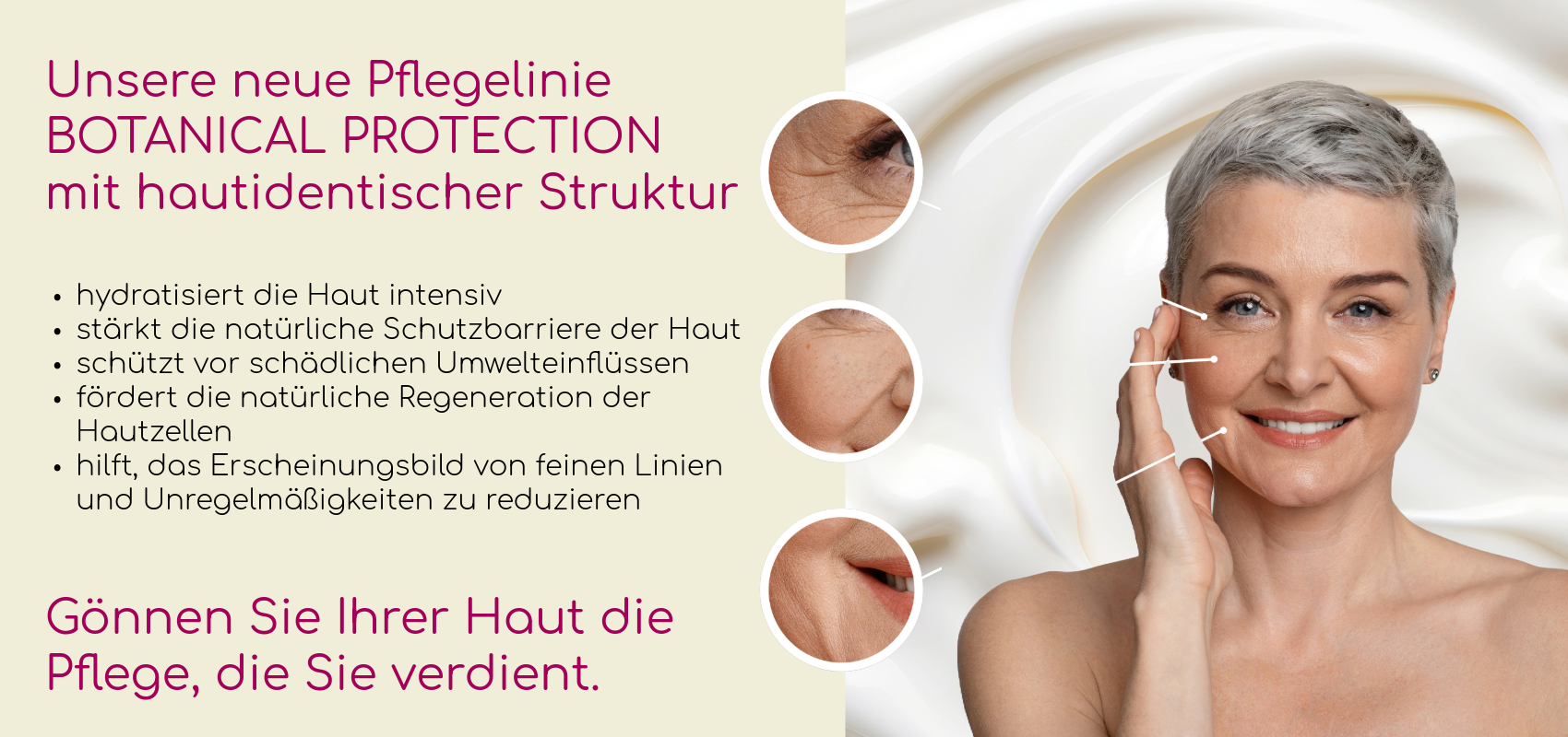 Frau mit strahlender Haut, die die neue Pflegelinie „Botanical Protection“ bewirbt, mit Fokus auf hautidentische Struktur und anti-aging Eigenschaften.